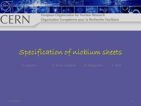 Specification of niobium sheets 031/05/2010 O. Capatina G. Arnau Izquierdo W. Weingarten S. Atieh.