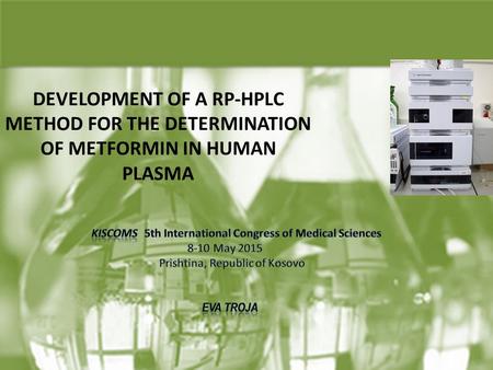DEVELOPMENT OF A RP-HPLC METHOD FOR THE DETERMINATION OF METFORMIN IN HUMAN PLASMA.
