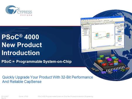 PSoC® 4000 New Product Introduction PSoC = Programmable System-on-Chip