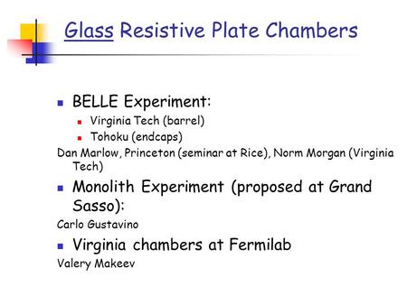 Glass Resistive Plate Chambers