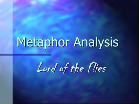 Metaphor Analysis Lord of the Flies.