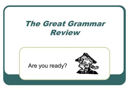 The Great Grammar Review Are you ready?. Capital Letters When writing it is important to capitalize certain words. 1.) Capitalize first, last, and middle.