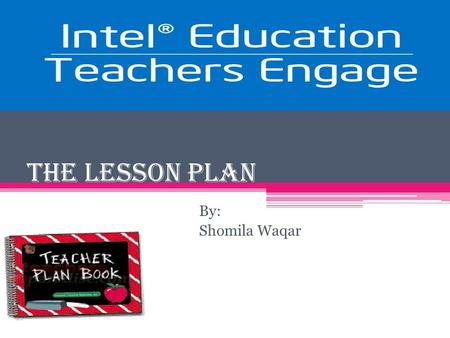 The Lesson Plan By: Shomila Waqar. Conventional lesson Plan Week 1  Introduction to the Entrepreneurship  Overview of the Activity survey form  PLAN.