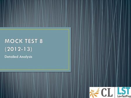 Detailed Analysis. Mock Test 8 follows the pattern of Symbiosis Entrance Test (SET) wherein the students are subjected to the same level of difficulty.