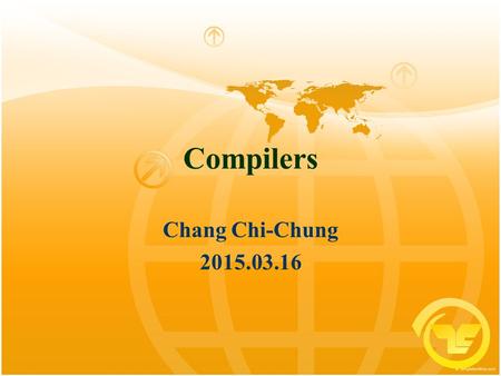 Compilers Chang Chi-Chung 2015.03.16. 課本 History - Grace Hooper.