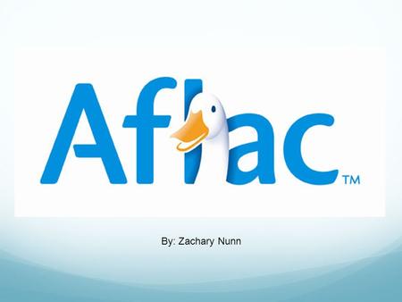 By: Zachary Nunn. Aflac History John, Paul and William Amos Founded in 1955 in Columbus, Georgia Originally named American Family Life Insurance Company.