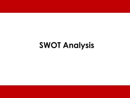 SWOT Analysis. Analysing a company’s: SWOT Analysis Strengths Weaknesses Opportunities Threats.