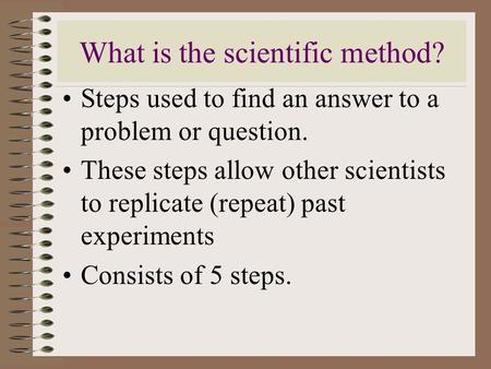 What is the scientific method?