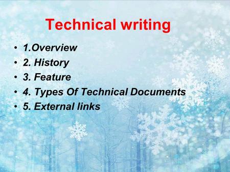 Technical writing 1.Overview 2. History 3. Feature