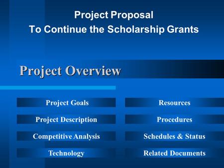 Project Proposal To Continue the Scholarship Grants