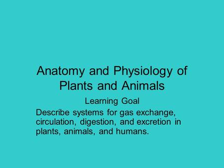 Anatomy and Physiology of Plants and Animals