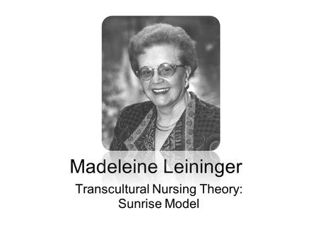 Transcultural Nursing Theory: Sunrise Model