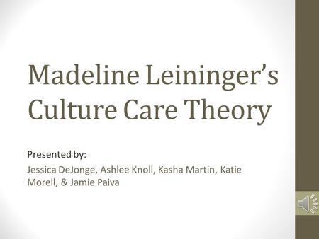 Madeline Leininger’s Culture Care Theory