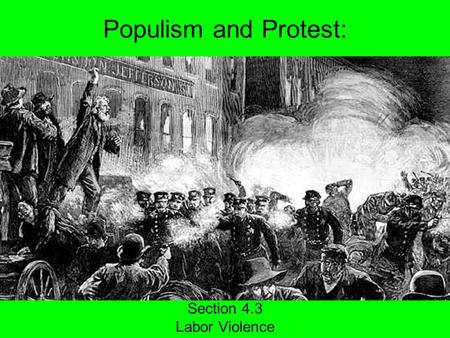 Populism and Protest: Section 4.3 Labor Violence.