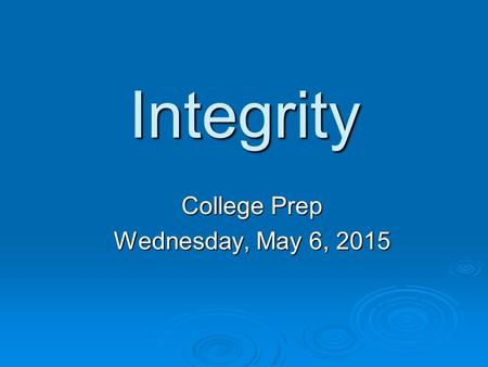 College Prep Wednesday, May 6, 2015