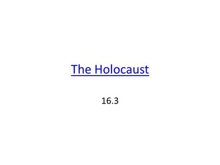 The Holocaust 16.3. The Plan Exclusion Expulsion Enclosure Extermination.