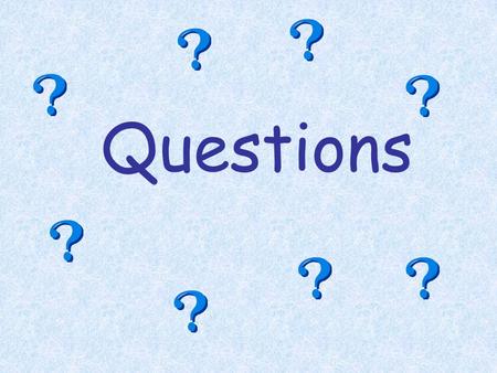 Questions. What is a question? Something that is asked A statement that needs a reply To ask for information Something you wonder about.