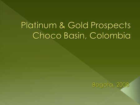  The Choco province is located at West of Colombia, in Pacific Ocean Coast. The area of interest is located approximately 400km NW of Bogota, capital.