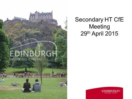 1 Secondary HT CfE Meeting 29 th April 2015. 2 Agenda 08.30 Welcome 08.35-8.55 Updates 08.55-09.40 Science, Technology, Engineering and Maths National.