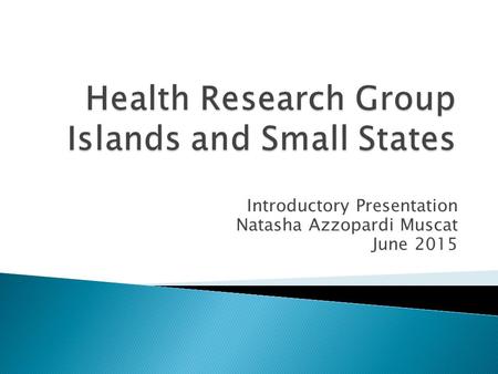 Introductory Presentation Natasha Azzopardi Muscat June 2015.