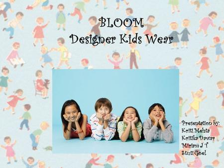 BLOOM Designer Kids Wear