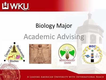 Biology Major Academic Advising. Aims of this Session … Familiarize Students with Requirements for Graduation Familiarize Students with Requirements of.