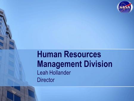 Human Resources Management Division Leah Hollander Director.