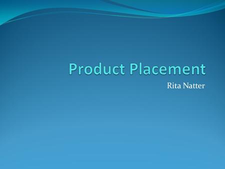 Rita Natter. A form of advertisement where branded goods or services are placed in a context for advertisement such as movies, television, music videos.