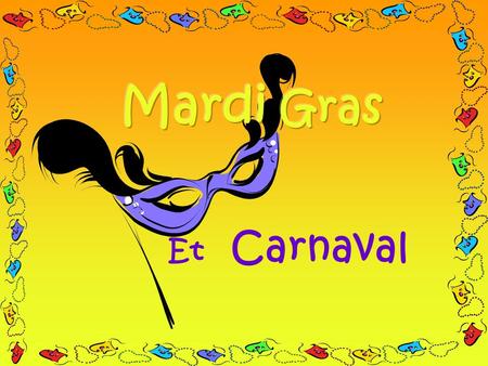 Mardi Gras Et Carnaval.