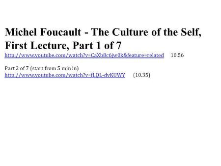 Michel Foucault - The Culture of the Self, First Lecture, Part 1 of 7