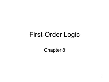 1 First-Order Logic Chapter 8. 2 Why FOL? –How do you say “All students are smart?” –Some students work hard –Hardworking students have good marks –If.