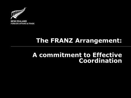 The FRANZ Arrangement: A commitment to Effective Coordination.