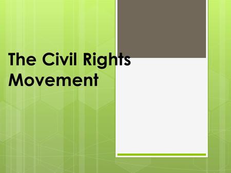 The Civil Rights Movement. Civil Rights: Major Details  Lasted approx. 1954-1968  It was a movement that was aimed at outlawing racial discrimination.