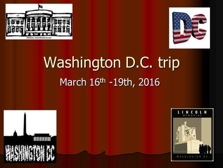 Washington D.C. trip March 16 th -19th, 2016. Forensic Academy Takes On Washington, DC. We are in for an adventure and a great opportunity to learn and.