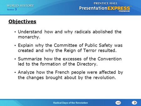 Chapter 25 Section 1 The Cold War Begins Section 3 Radical Days of the Revolution Understand how and why radicals abolished the monarchy. Explain why the.