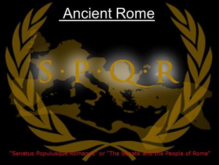 Ancient Rome Senatus Populusque Romanus or The Senate and the People of Rome