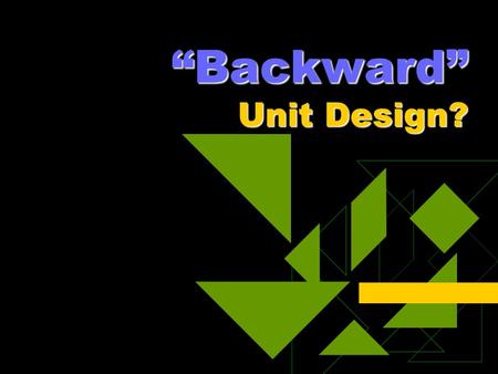 “Backward” Unit Design?. Lesson Planning #1  Open teacher’s edition.  Teach lesson.  Check off QCCs covered.