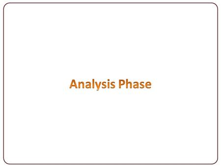 1 ISA&D7‏/8‏/2013. 2 ISA&D7‏/8‏/2013 The Analysis Phase System Requirements Models and Modelling of requirements Stakeholders as a source of requirements.
