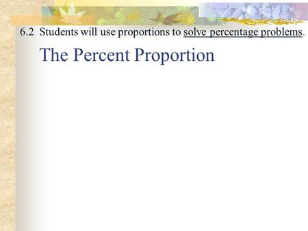 The Percent Proportion