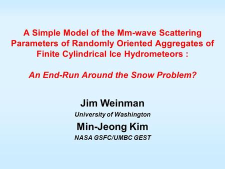 A Simple Model of the Mm-wave Scattering Parameters of Randomly Oriented Aggregates of Finite Cylindrical Ice Hydrometeors : An End-Run Around the Snow.