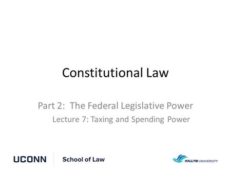 Constitutional Law Part 2: The Federal Legislative Power