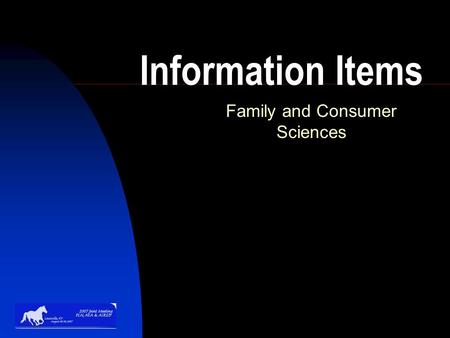Information Items Family and Consumer Sciences. Inventory of Southern Region Health Curricula Background: The committee will conduct a survey to compile.