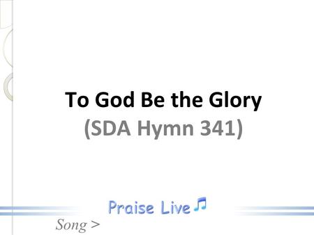 To God Be the Glory (SDA Hymn 341)