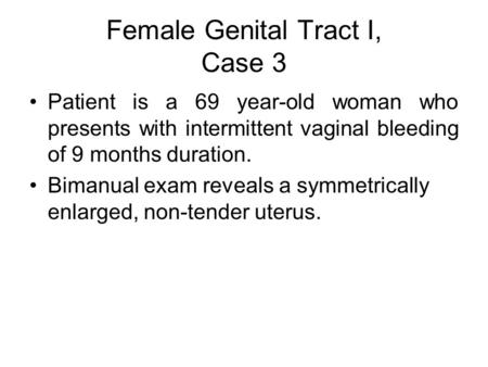 Female Genital Tract I, Case 3