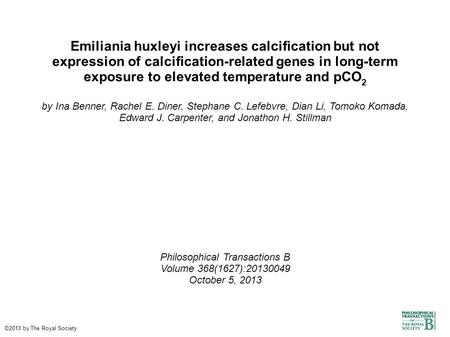 Emiliania huxleyi increases calcification but not expression of calcification-related genes in long-term exposure to elevated temperature and pCO 2 by.