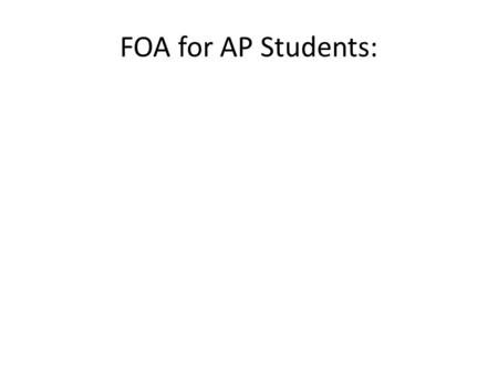 FOA for AP Students:. Ways to Approach the Activity Discussion arising from the presentation of cultural or contextual background materials related to.