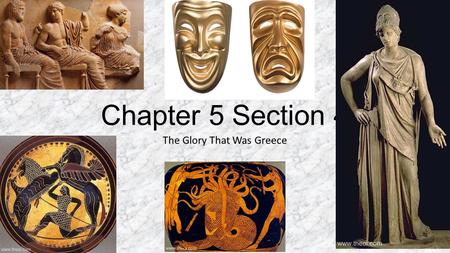 Chapter 5 Section 4 The Glory That Was Greece. Reason The Greeks Believed that events were caused by reason Philosophers studied many kinds of subjects.