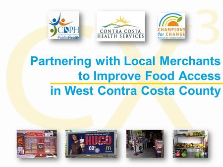 Partnering with Local Merchants to Improve Food Access in West Contra Costa County.