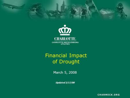 Financial Impact of Drought March 5, 2008 Updated 3/17/08.