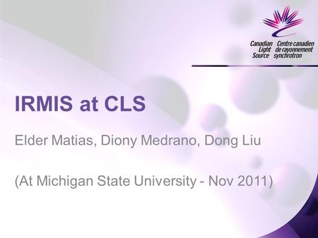 Elder Matias, Diony Medrano, Dong Liu (At Michigan State University - Nov 2011) IRMIS at CLS.